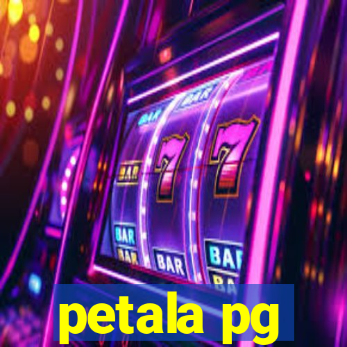 petala pg